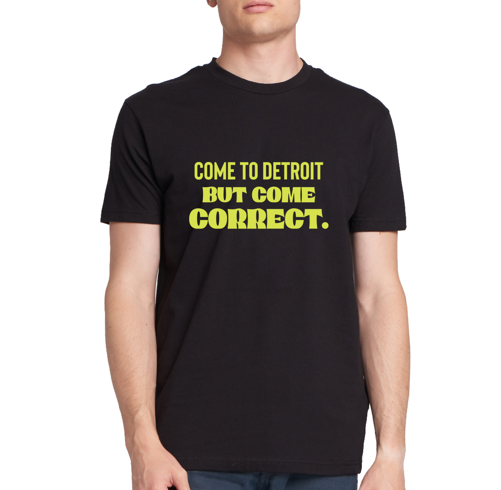 Come to Detroit, but Come Correct Detroit t-shirt merch